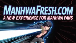Manhwa Fresh Review: 2025's Fastest Recap Website